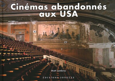 Cinémas abandonnés aux USA Cinémas abandonnés aux USA