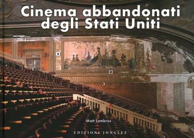 Cinema abbandonati degli Stati Uniti Cinema abbandonati degli Stati Uniti