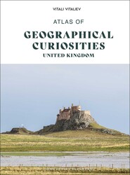 Atlas of geographical curiosities - United Kingdom Atlas of geographical curiosities - United Kingdom