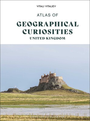 Atlas of geographical curiosities - United Kingdom