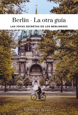 BERLÍN - LA OTRA GUÍA BERLÍN - LA OTRA GUÍA