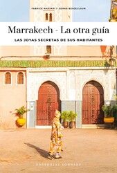 MARRAKECH - LA OTRA GUÍA