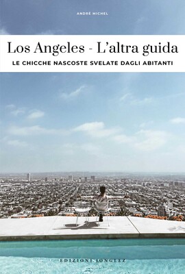 LOS ANGELES - L'ALTRA GUIDA LOS ANGELES - L'ALTRA GUIDA