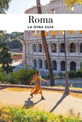 ROMA - LA OTRA GUÍA ROMA - LA OTRA GUÍA