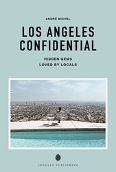 LOS ANGELES CONFIDENTIAL - A GUIDE TO EXCEPTIONAL EXPERIENCES