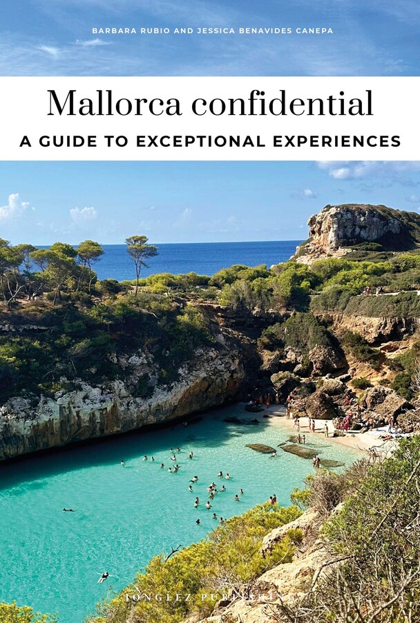 MALLORCA CONFIDENTIAL - A GUIDE TO EXCEPTIONAL EXPERIENCES