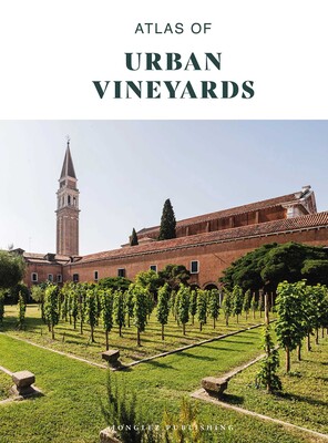ATLAS OF URBAN VINEYARDS ATLAS OF URBAN VINEYARDS