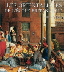 Les Orientalists De L'ecole Britannique Les Orientalists De L'ecole Britannique