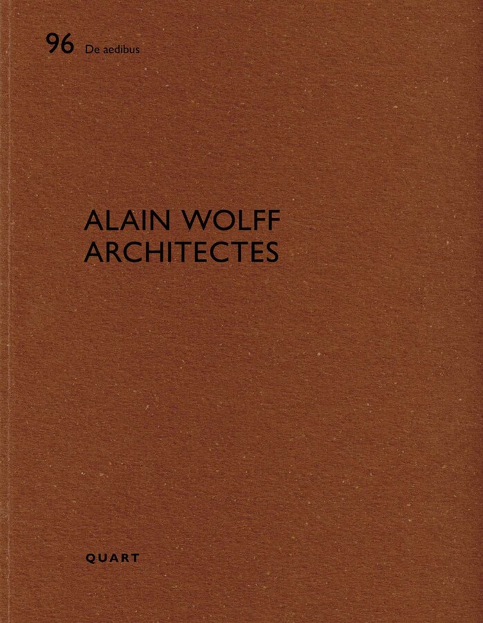 Alain Wolff Architectes | Book by Heinz Wirz, Christophe Joud, Lorraine ...