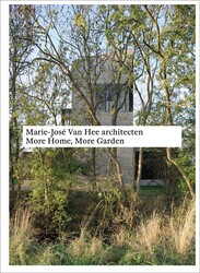 Marie-José Van Hee architecten: More Home, More Garden Marie-José Van Hee architecten: More Home, More Garden