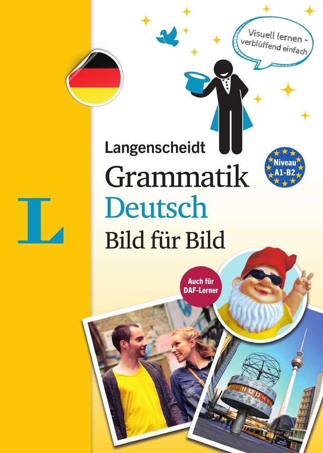 Langenscheidt Grammatik Deutsch Bild für Bild Langenscheidt Visual German Grammar Picture by Picture)