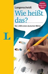 Langenscheidt Wie heißt das? - Die 1000 ersten deutschen Wörter(Langenscheidt "What do you call that?" - The 1,000 first German words) Langenscheidt Wie heißt das? - Die 1000 ersten deutschen Wörter(Langenscheidt "What do you call that?" - The 1,000 first German words)
