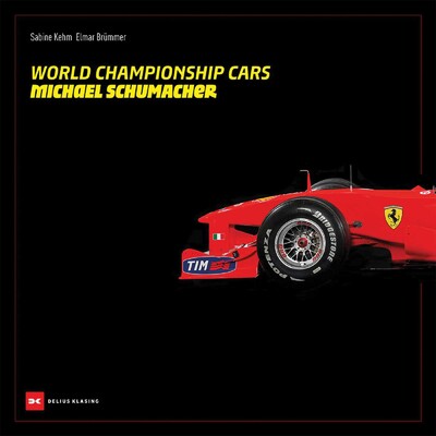 World Championship Cars: Michael Schumacher World Championship Cars: Michael Schumacher