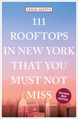 111 Rooftops in New York That You Must Not Miss 111 Rooftops in New York That You Must Not Miss