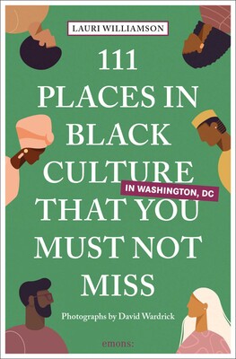 111 Places in Black Culture in Washington, DC That You Must Not Miss ...