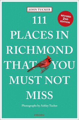 111 Places in Richmond That You Must Not Miss 111 Places in Richmond That You Must Not Miss