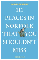 111 Places in Norfolk That You Shouldn't Miss 111 Places in Norfolk That You Shouldn't Miss