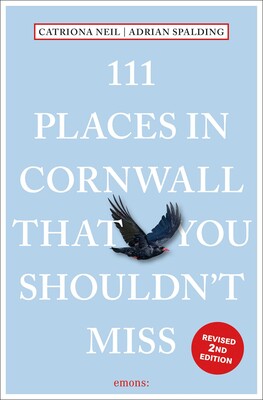 111 Places in Cornwall That You Shouldn't Miss 111 Places in Cornwall That You Shouldn't Miss