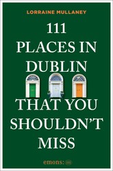 111 Places in Dublin That You Shouldn't Miss