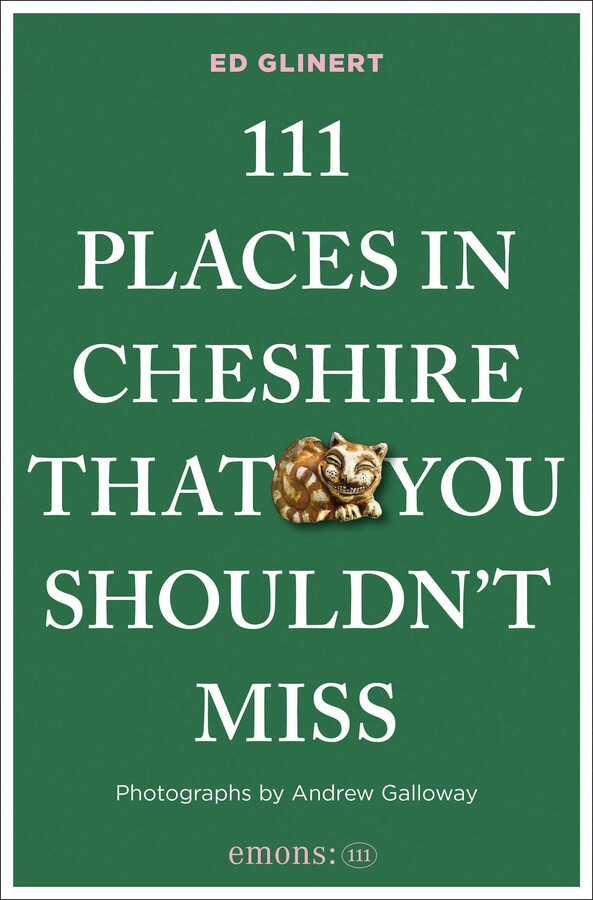 111 Places in Cheshire That You Shouldn't Miss