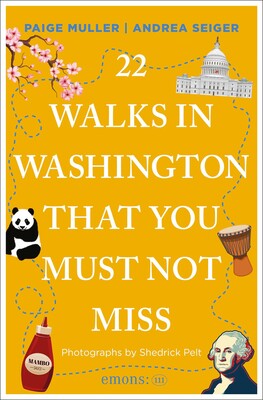 22 Walks in Washington, DC That You Must Not Miss 22 Walks in Washington, DC That You Must Not Miss