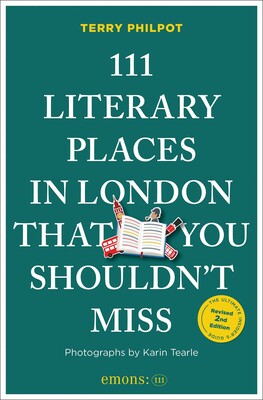 111 Literary Places in London That You Shouldn't Miss 111 Literary Places in London That You Shouldn't Miss