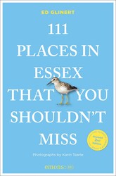 111 Places in Essex That You Shouldn't Miss 111 Places in Essex That You Shouldn't Miss