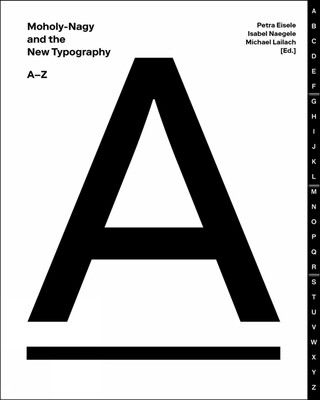 Moholy-Nagy and the New Typography Moholy-Nagy and the New Typography