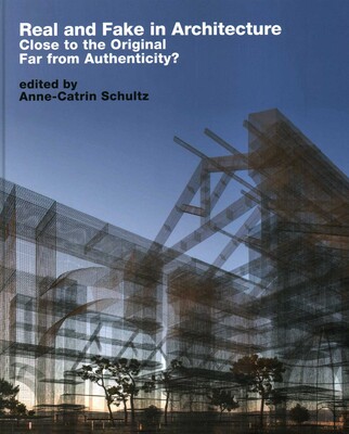 Real and Fake in Architecture Real and Fake in Architecture
