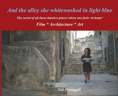 And the Alley She Whitewashed in Light Blue And the Alley She Whitewashed in Light Blue