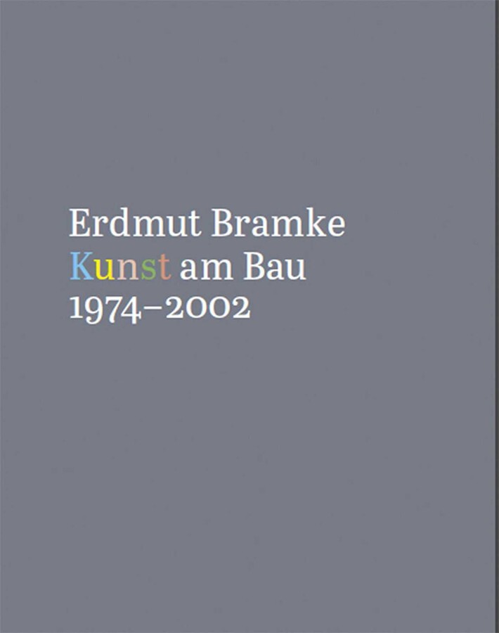 Erdmut Bramke, Werkverzeichnis. Bd. 3: Kunst am Bau