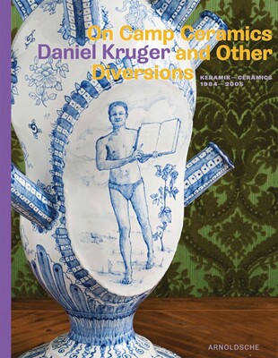 On Camp Ceramics and Other Diversions On Camp Ceramics and Other Diversions