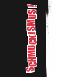 SCHMUCKISMUS SCHMUCKISMUS