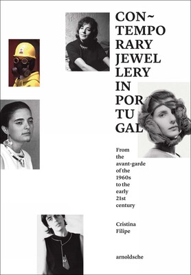 Contemporary Jewellery in Portugal Contemporary Jewellery in Portugal