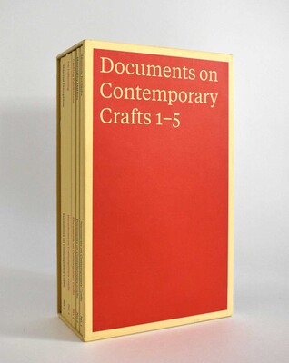 Documents on Contemporary Crafts 1-5 Documents on Contemporary Crafts 1-5