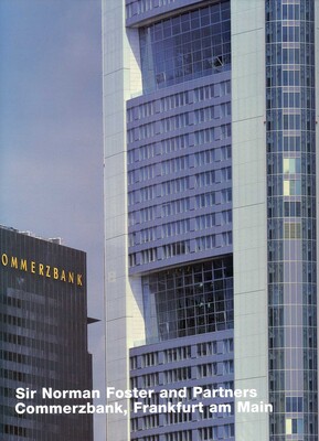 Norman Foster: Commerzbank, Frankfurt am Main (Opus 21) Norman Foster: Commerzbank, Frankfurt am Main (Opus 21)