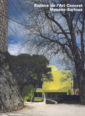 Espace de l'Art Concret, Mouans-Sartoux Espace de l'Art Concret, Mouans-Sartoux
