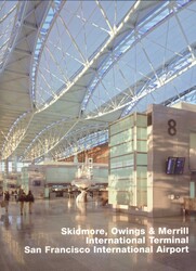 Skidmore, Owings & Merrill, International Terminal, San Francisco International Airport Skidmore, Owings & Merrill, International Terminal, San Francisco International Airport