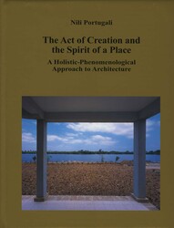 The Act of Creation and the Spirit of a Place The Act of Creation and the Spirit of a Place