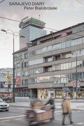 Peter Bialobrzeski – Sarajevo