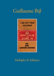 Guillaume Bijl: Multiples & Editions