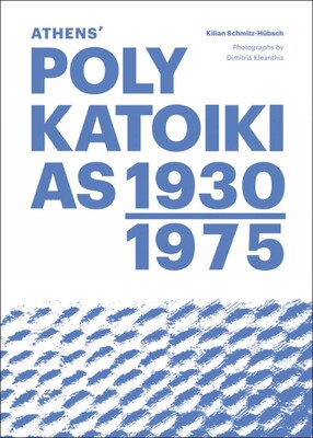 Athens' Polykatoikias 1930-1975 Athens' Polykatoikias 1930-1975