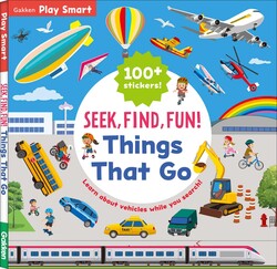 SEEK, FIND, FUN! Things That Go SEEK, FIND, FUN! Things That Go