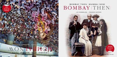 Bombay Then and Mumbai Now Bombay Then and Mumbai Now