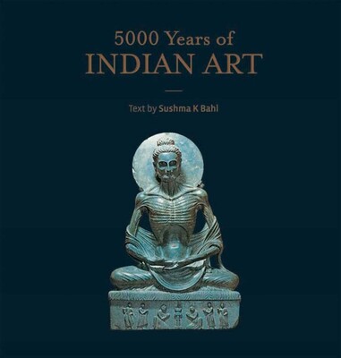 5000 Years of Indian Art 5000 Years of Indian Art