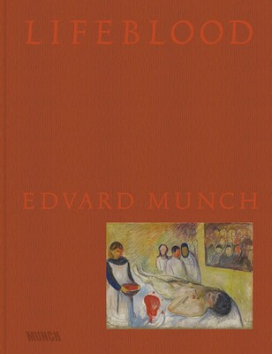 Lifeblood – Edvard Munch Lifeblood – Edvard Munch