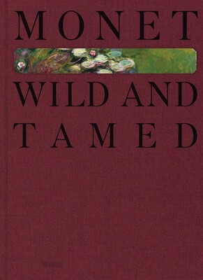Monet. Wild and Tamed Monet. Wild and Tamed