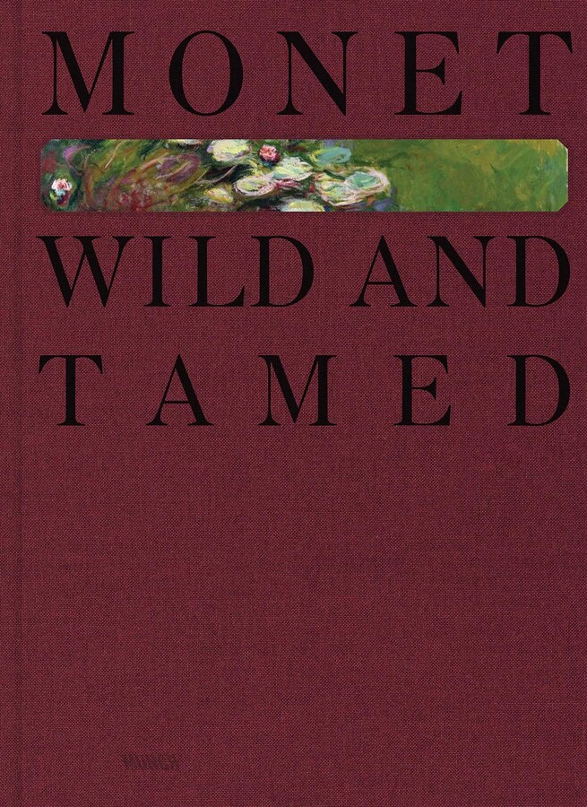 Monet. Wild and Tamed