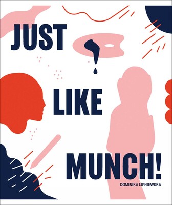 Just Like Munch! Just Like Munch!