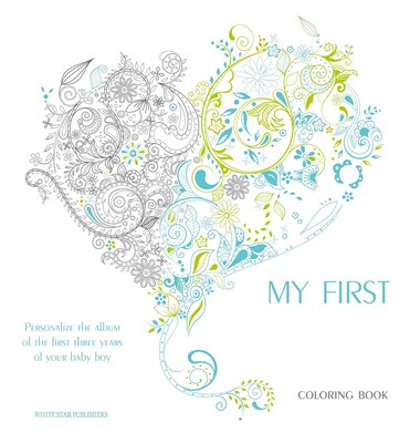 My First Three Years Coloring Book My First Three Years Coloring Book
